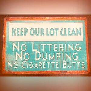 Keep Our Lot Clean Metal Sign